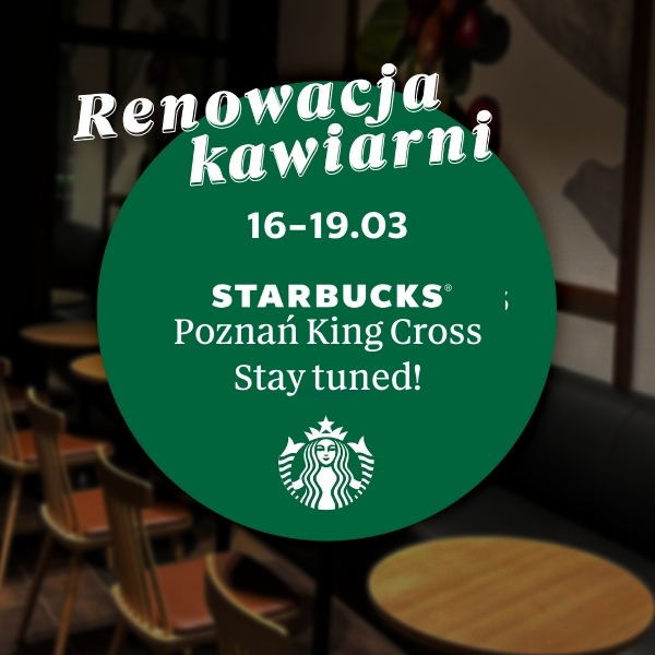 renowacja kawiarni starbucks poznań king cross marcelin